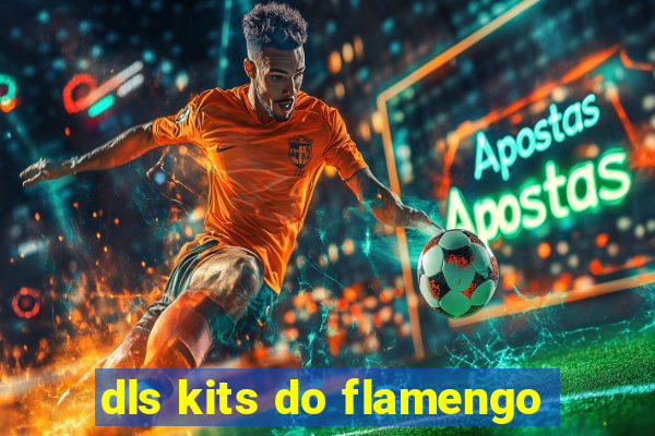 dls kits do flamengo